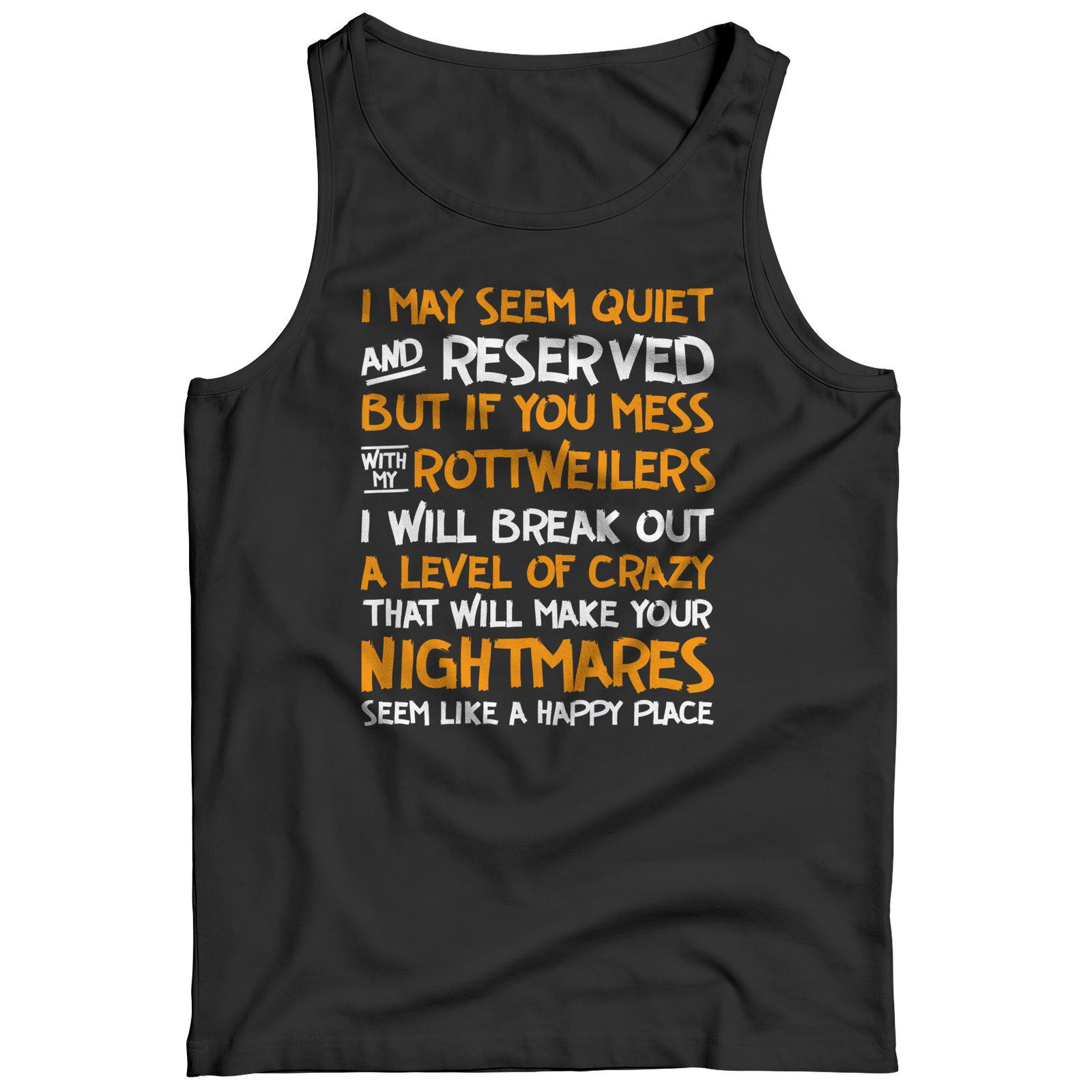 I May Seem Quiet - Rottweilers